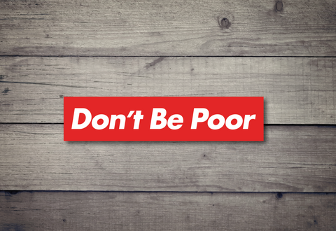 DBP Red Bar - Sticker don't be poor