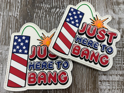 “Just Here to Bang” PVC patch (bin 61)