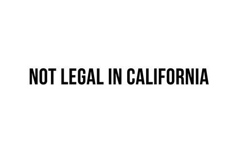 "Not Legal in California"  Decal