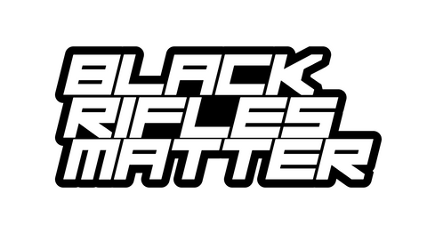 "Black Rifles Matter"  Decal