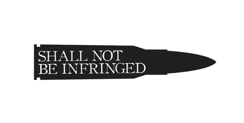 "Shall Not Be Infringed"  Decal