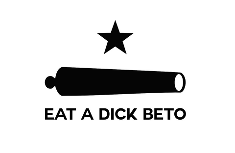 "Eat a Dick Beto" Decal