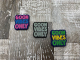 “Goon Vibes Only" PVC Patch (bin 89)