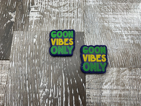 “Goon Vibes Only" PVC Patch (bin 89)